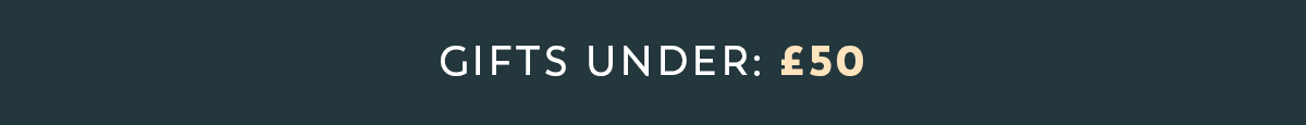 Gifts Under £50