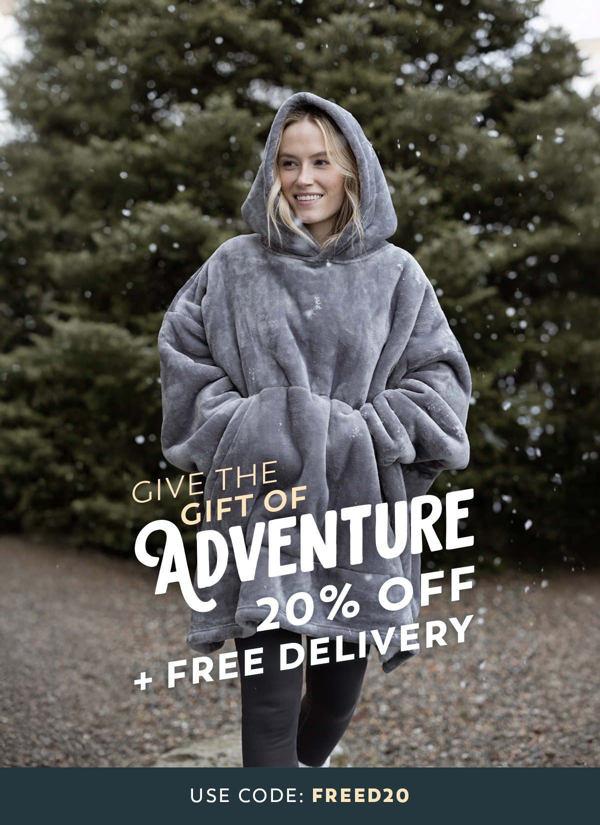 Give the Gift of Adventure - Use Code FREED20
