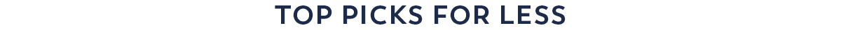 Top Picks for Less
