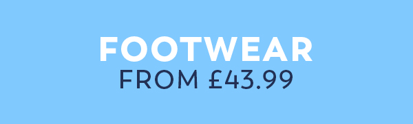 Footwear from £43.99