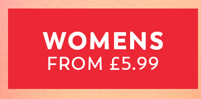 Womens from £5.99