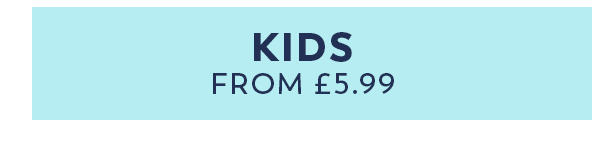 Shop Kids - From £5.99