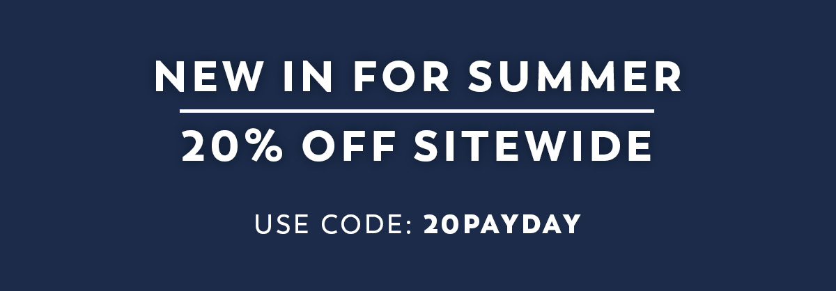 20% Off Sitewide - Use Code: 20PAYDAY