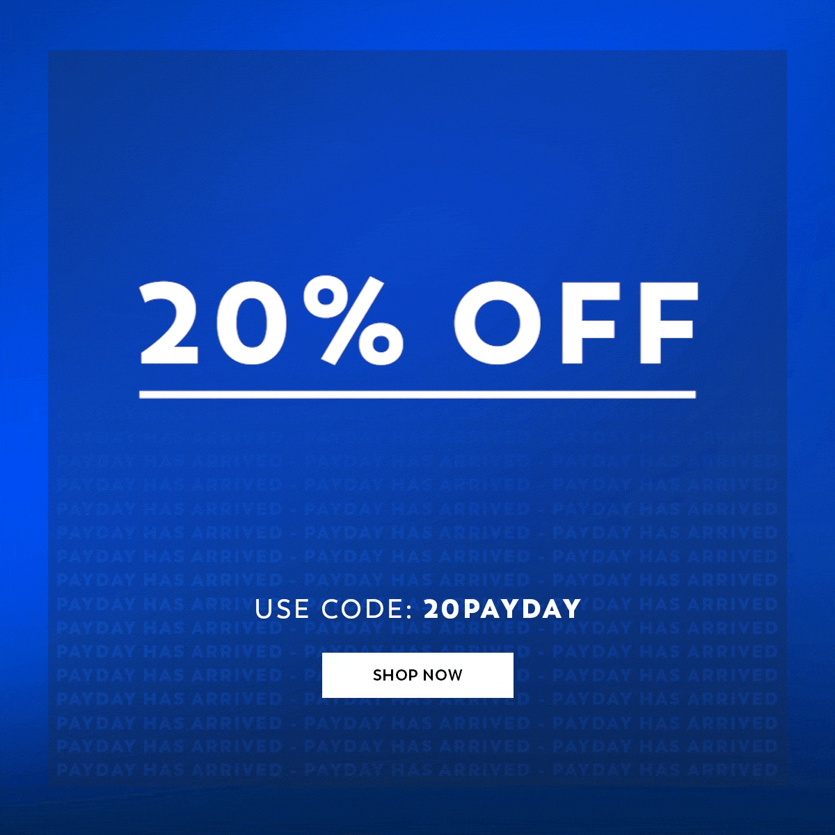 20% Off Sitewide - Use Code: 20PAYDAY