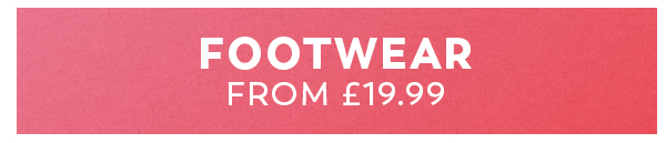 Footwear from £19.99