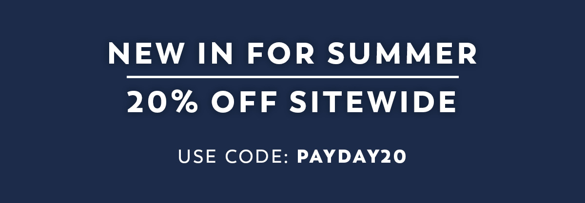 20% Off Sitewide - Use Code: PAYDAY20