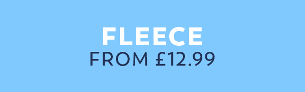 Fleece from £12.99