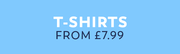 T-Shirts from £7.99