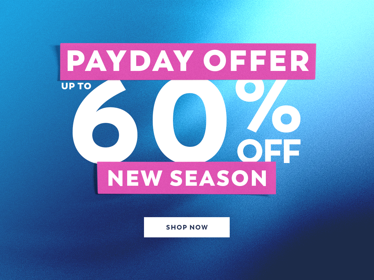 Payday Offer - Up To 60% Off - Shop Now