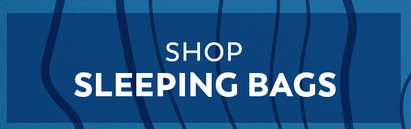 Shop Sleeping Bags
