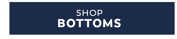 Shop Bottoms