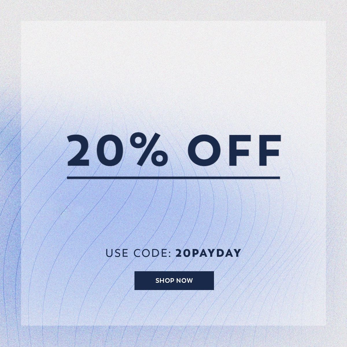 20% Off Sitewide - Use Code: 20PAYDAY