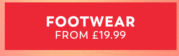 Footwear from £19.99