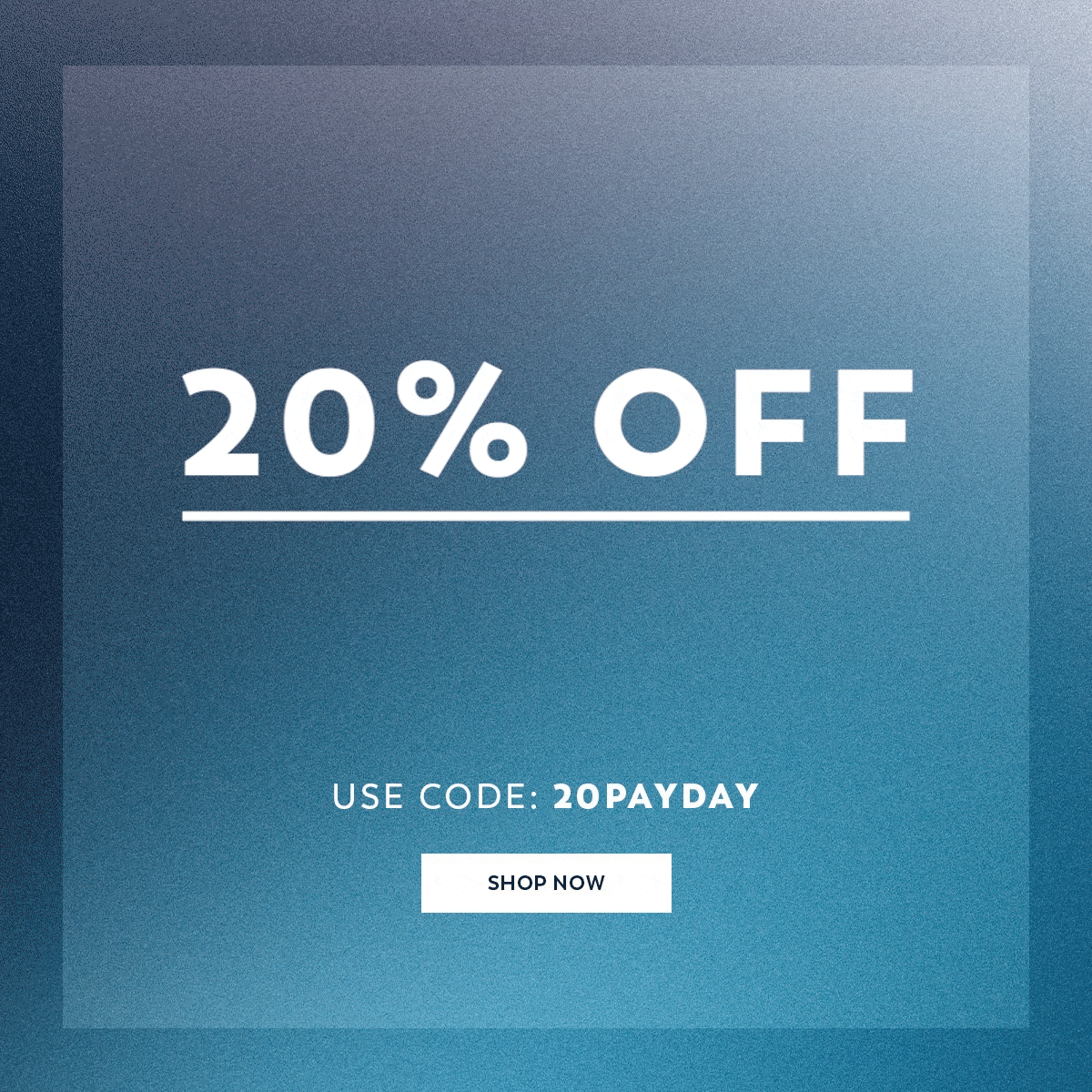 20% Off Sitewide - Use Code: 20PAYDAY