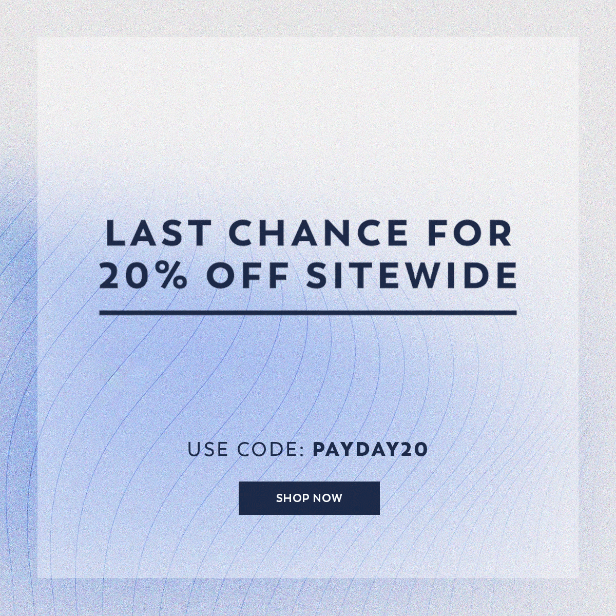 20% Off Sitewide - Use Code: PAYDAY20